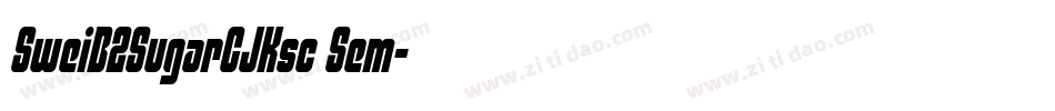 SweiB2SugarCJKsc Sem字体转换